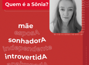 A presença das mulheres no mercado de TI: Conheça Sônia Nepomuceno.